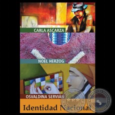 IDENTIDAD NACIONAL, 2011 - CARLA ASCARZA, NOEL HERZOG y OSVALDINA SERVI�N